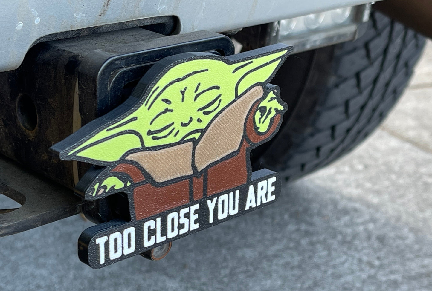 Baby Yoda Hitch Cover - Too Close You Are | FREE SHIP | Mandalorian